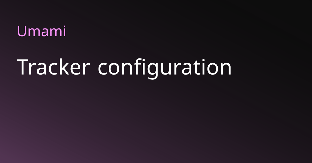Tracker configuration